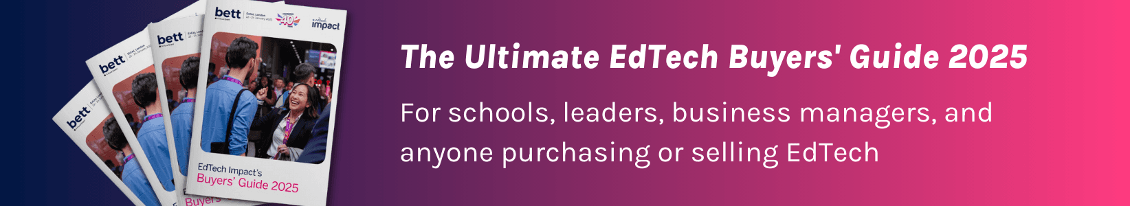 Promotional banner - EdTech Impact's Buyers Guide 2025'