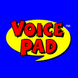 Voice Pad